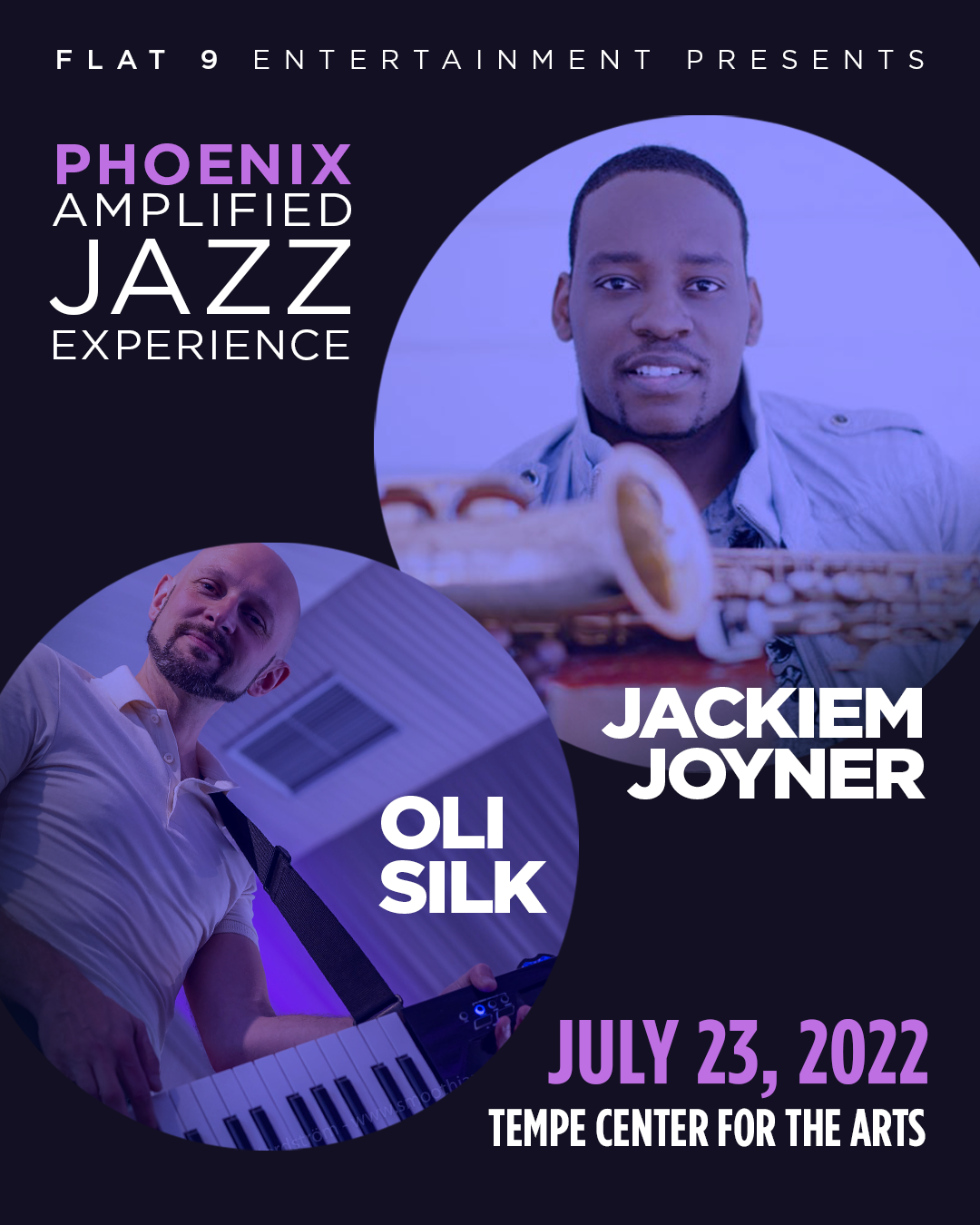 Flat 9 Entertainment Presents Phoenix Amplified Jazz Experience featuring Jackiem Joyner and Oli Silk on July 23