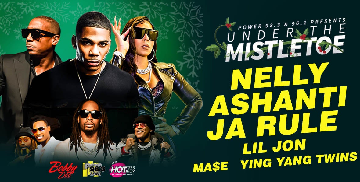 Under the Mistletoe Concert Starring Nelly, Ashanti, Ja Rule, Lil Jon in Glendale on December 4
